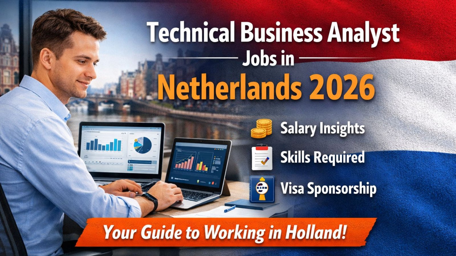 Technical Business Analyst Jobs in Netherlands 2026 salary skills visa sponsorship